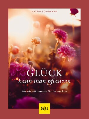 cover image of Glück kann man pflanzen